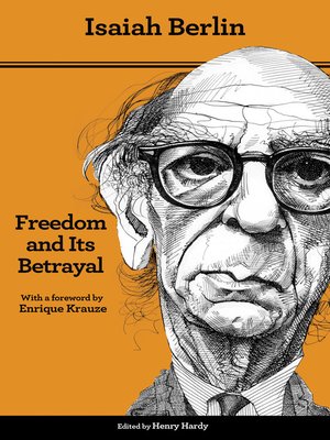 cover image of Freedom and Its Betrayal